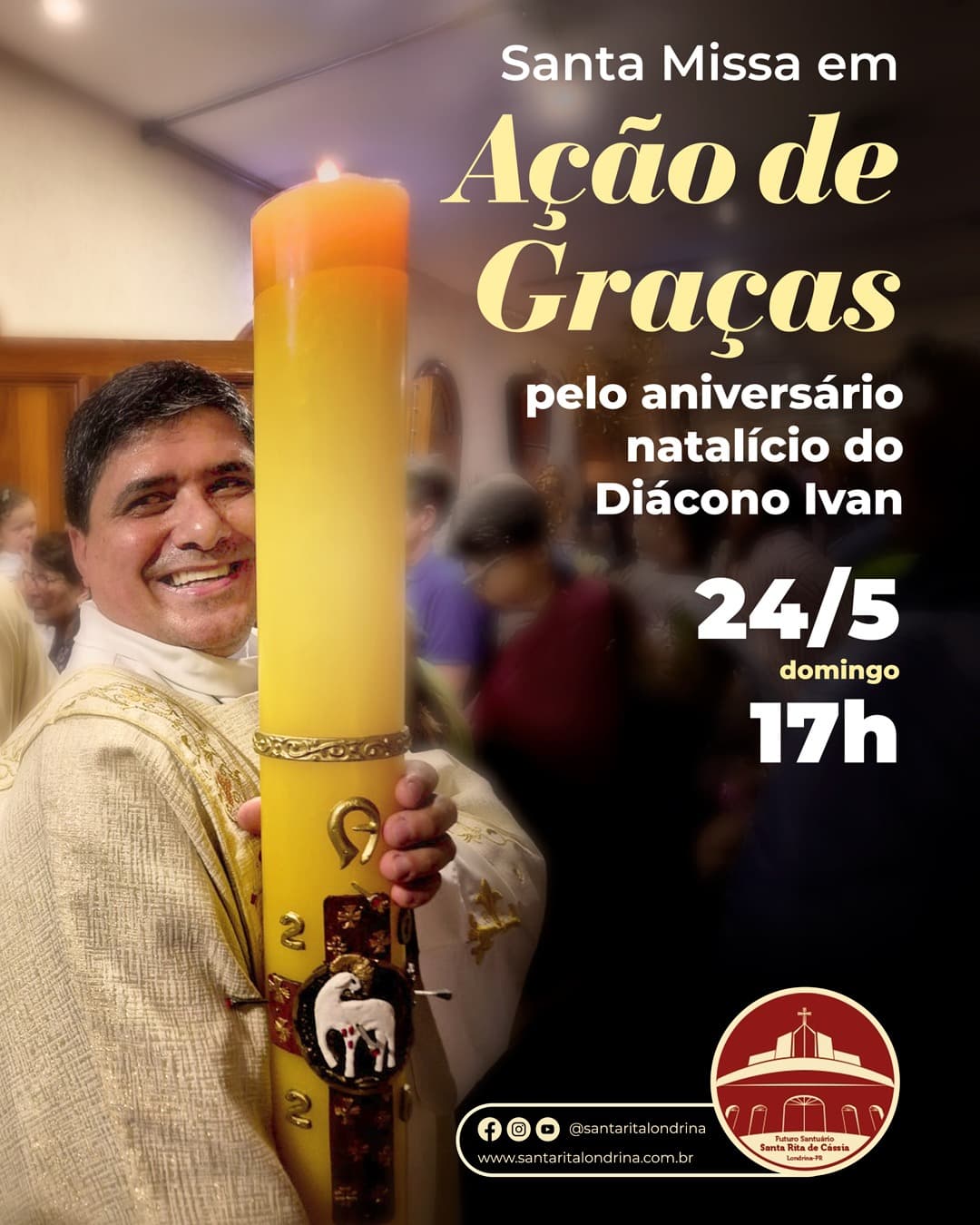 Santa Missa em Ação de Graças pelo aniversário natalício do Diácono Ivan