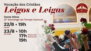 SANTA MISSA - 21° Domingo do Tempo Comum- ANO A | 23/08/2026 | Pe. Humberto Lisboa 19h
