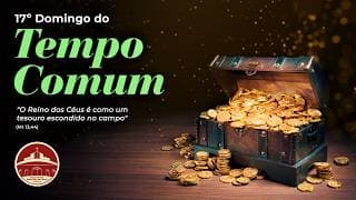 17º Domingo do Tempo Comum 26/07 - Pe. Humberto Lisboa 17h